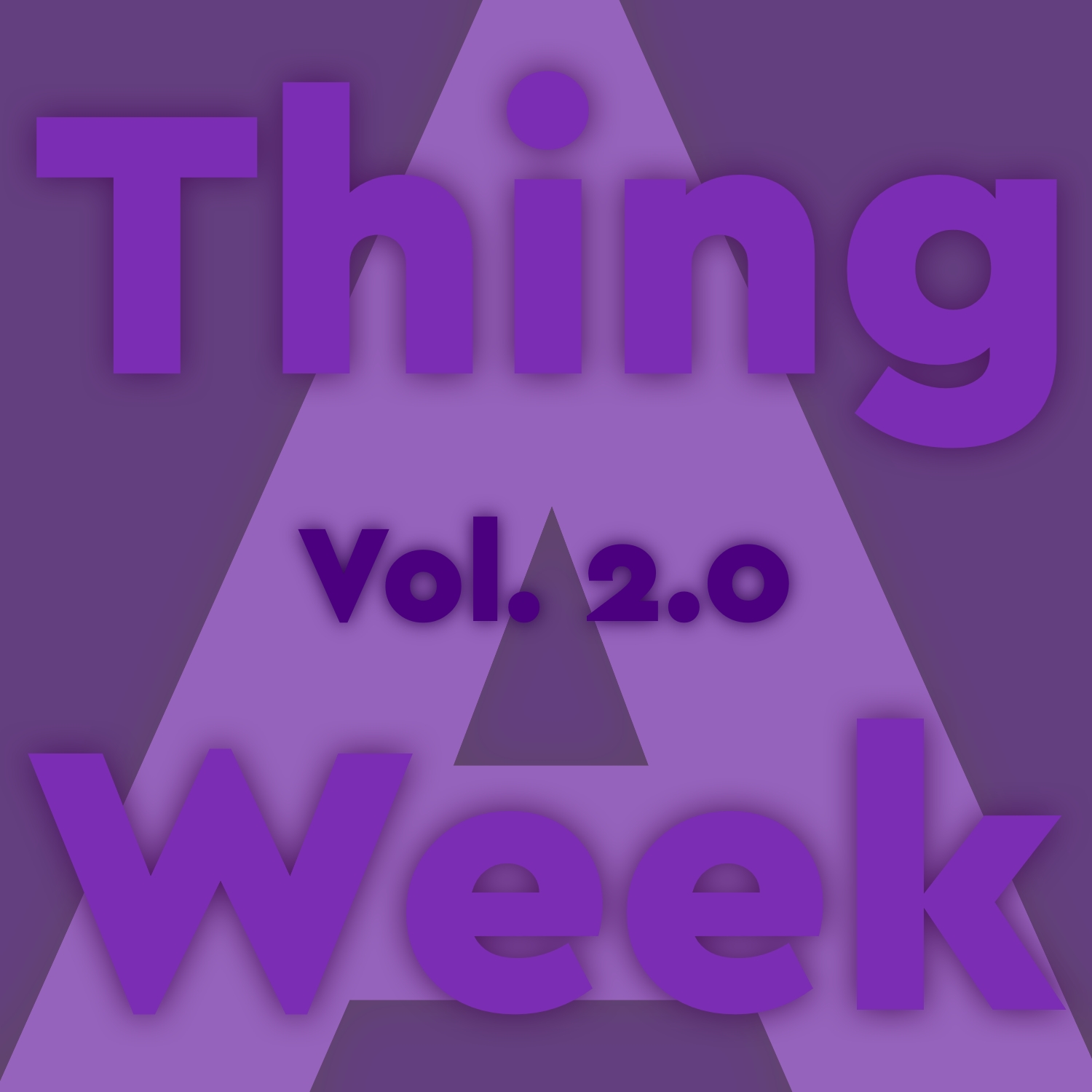 Thing A Week vol. 2.0